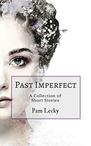 Past Imperfect: A Collection of Short Stories