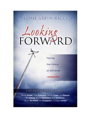 Looking Forward: Facing the Future of Christian Leadership