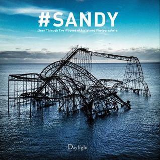 #Sandy: Seen Through the iPhones of Acclaimed Photographers