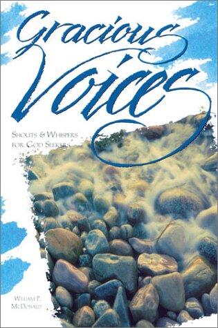 Gracious Voices: Shouts & Whispers for God Seekers
