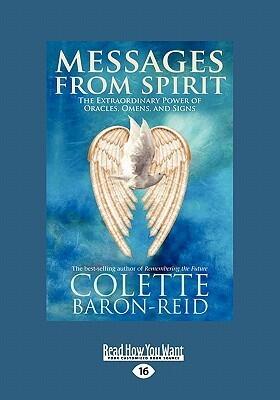 Messages from Spirit: The Extraordinary Power of Oracles, Omens, and Signs