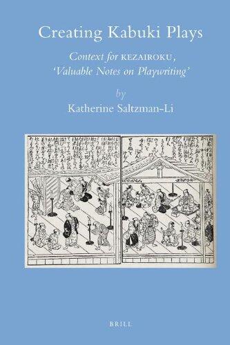 Creating Kabuki Plays: Context for Kezairoku, "valuable Notes on Playwriting"