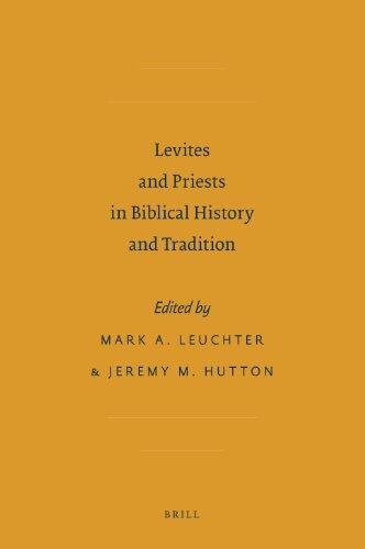 Levites and Priests in Biblical History and Tradition