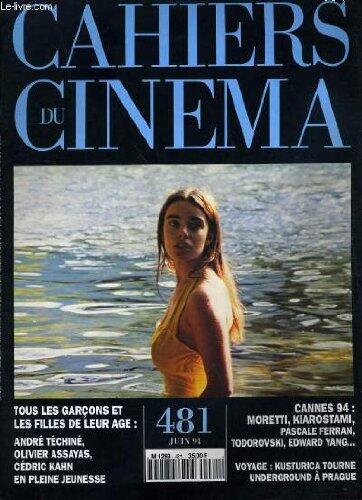 Cahiers du cinema n° 481 - tous les garcons et les filles de leur age: andre techine, olivier assayas, cadric kahn - cannes 94...