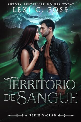 Território de Sangue: Um romance de metamorfos sombrios (A Série V-Clan Livro 1)
