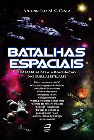 Batalhas espaciais: um manual para a imaginação das guerras estelares