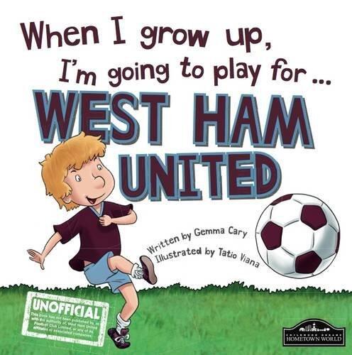 When I Grow Up I'm Going to Play for West Ham