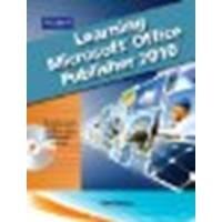 Learning Microsoft Office Publisher 2010, Student Edition by Skintik, Catherine [Prentice Hall, 2011] (Spiral-bound) [Spiral-bound]