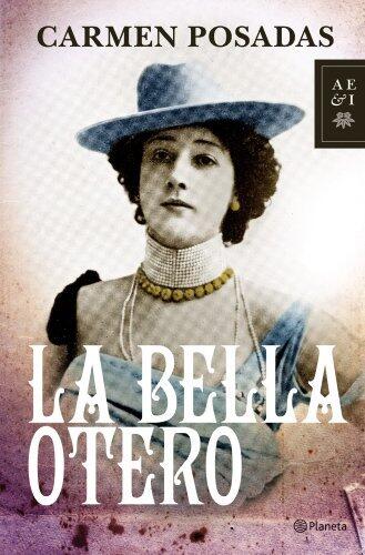 La Bella Otero (Autores Españoles e Iberoamericanos)