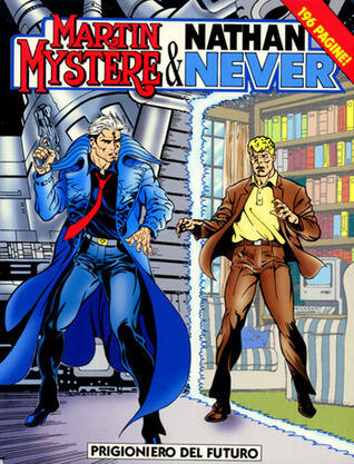 Nathan Never One Shot n. 2: Martin Mystère e Nathan Never - Prigioniero del futuro