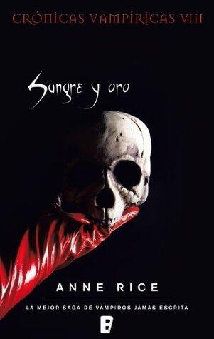 Sangre y oro. Crónicas Vampíricas VIII