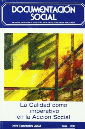 La calidad como imperativo en la Acción Social (Documentación Social)