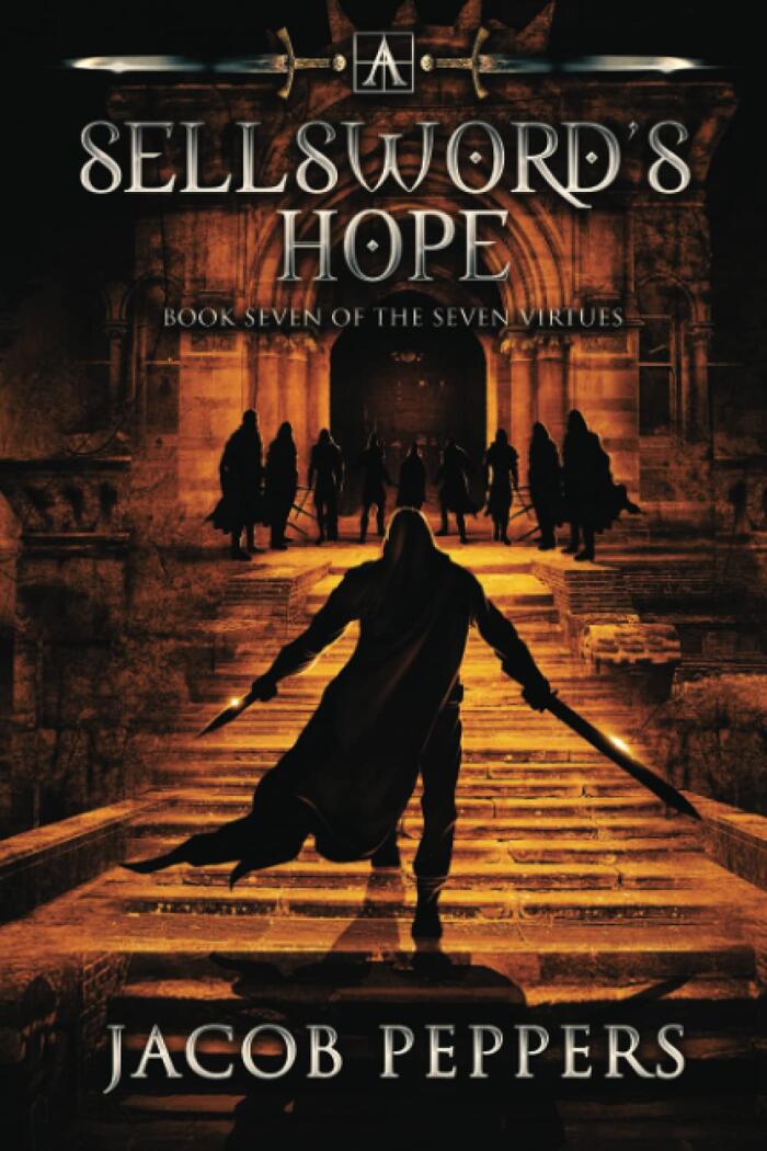 A Sellsword's Hope: Book Seven of the Seven Virtues