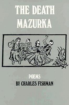 The Death Mazurka: Poems