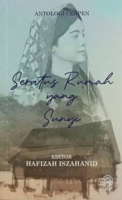Antologi Penulis Wanita: Seratus Rumah Yang Sunyi