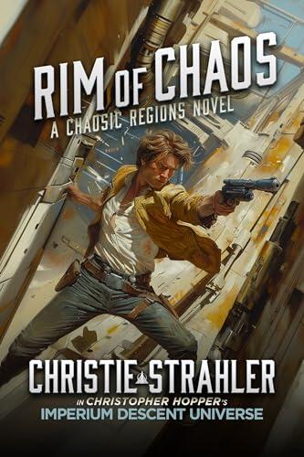 Rim of Chaos: A Chaosic Regions Novel