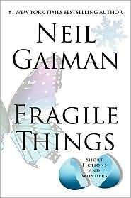 Fragile Things: Short Fictions and Wonders