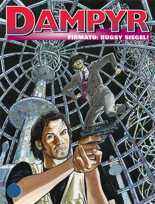 Dampyr n. 139: Firmato: Bugsy Siegel!