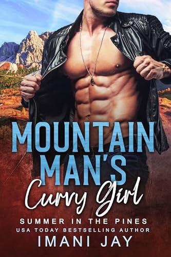 Mountain Man's Curvy Girl: Summer In The Pines