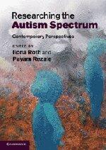 Researching the Autism Spectrum: Contemporary Perspectives