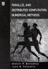 Parallel and Distributed Computation: Numerical Methods