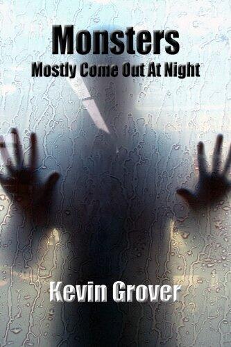 Monsters Mostly Come Out At Night