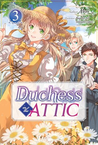 Duchess in the Attic: Volume 3