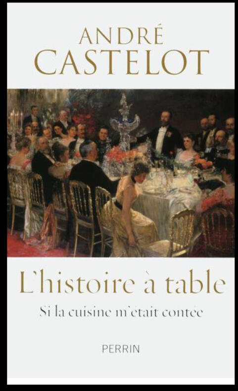L'histoire à table, Si la cuisine m'était contée.