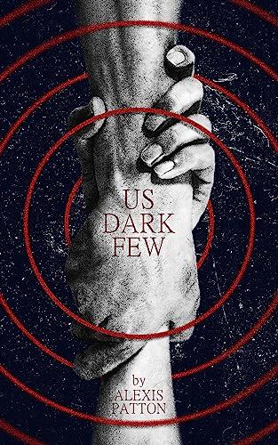 Us Dark Few