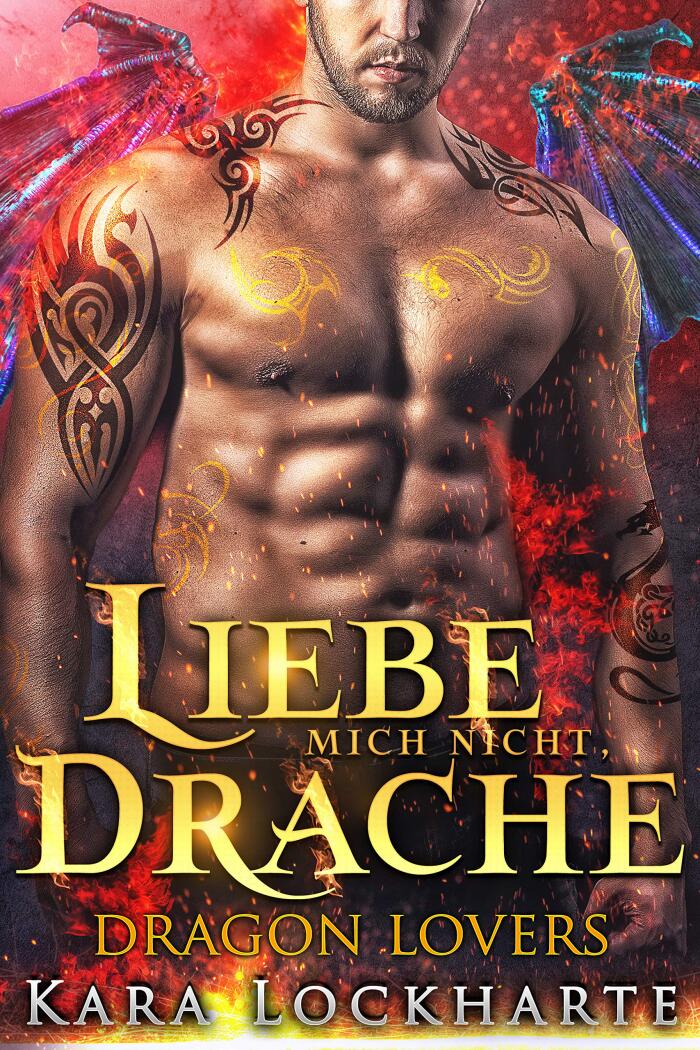 Liebe Mich Nicht, Drache (Dragon Lovers 3)