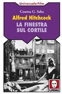 Alfred Hitchcock: La finestra sul cortile (Universale/film)