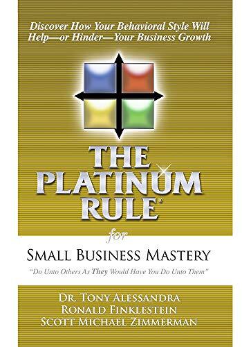 The Platinum Rule for Small Business Mastery