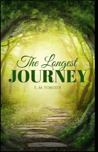 Longest Journey, The - E. M. Forster : Illustrated Edition