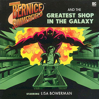 Professor Bernice Summerfield and the Greatest Shop in the Galaxy