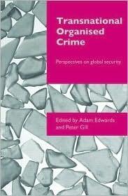 Transnational Organised Crime: Perspectives on Global Security (Transnational Crime)