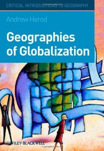 Geographies of Globalization: A Critical Introduction