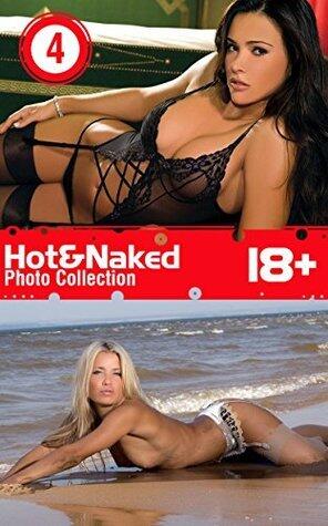 Hot&Naked Vol. 4: Photo Collection