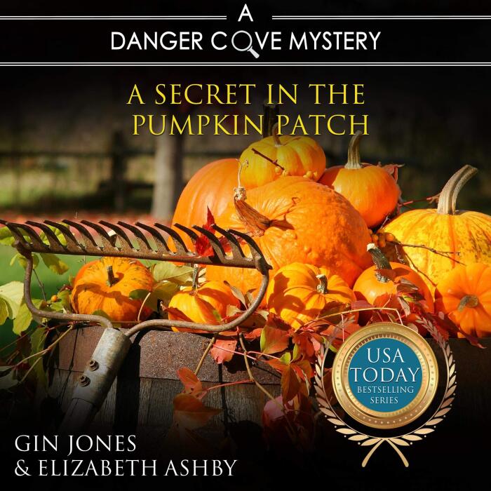 A Secret in the Pumpkin Patch: A Danger Cove Farmers' Market Mystery