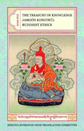 The Treasury of Knowledge (Volume 5: Buddhist Ethics)