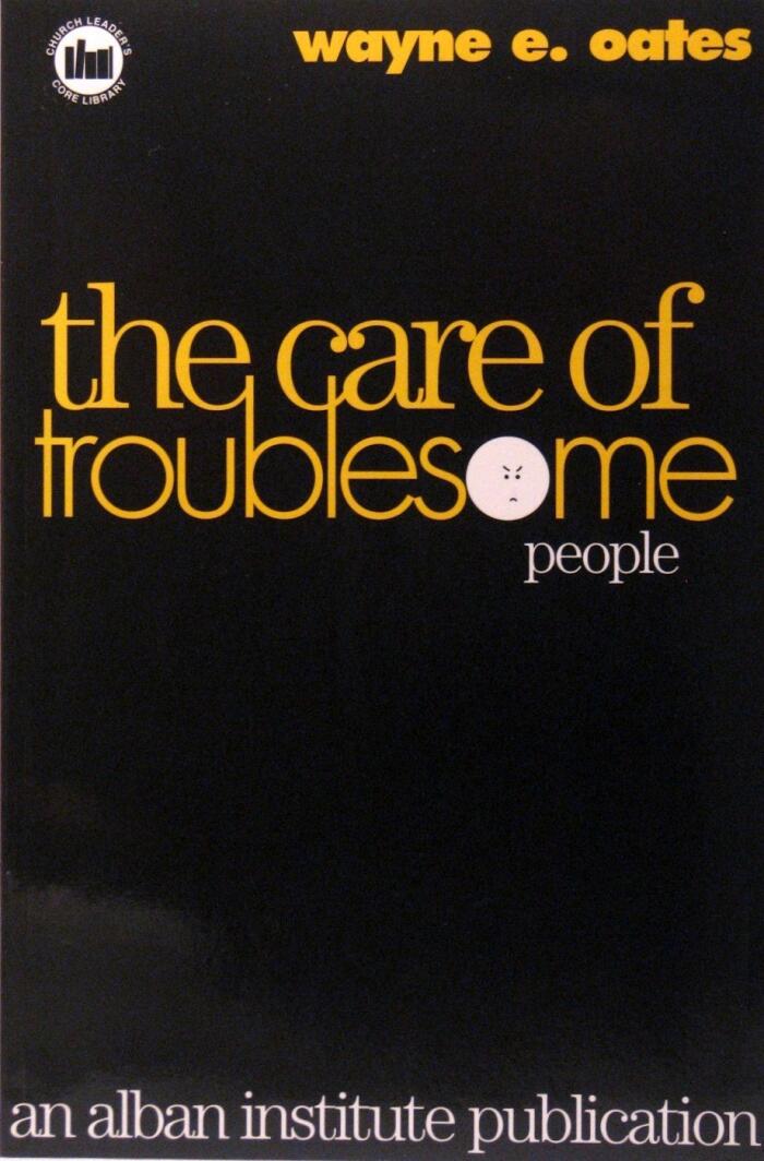 The Care of Troublesome People