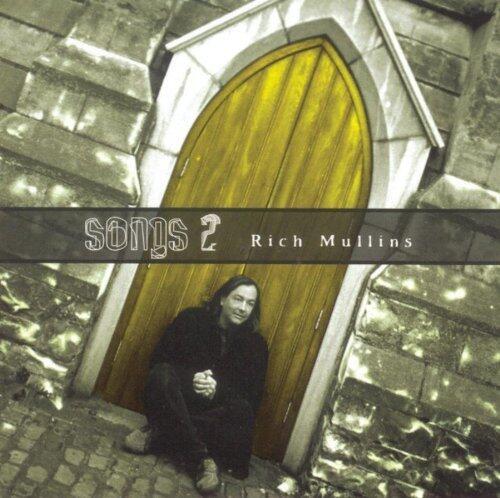 Songs 2 by Mullins, Rich