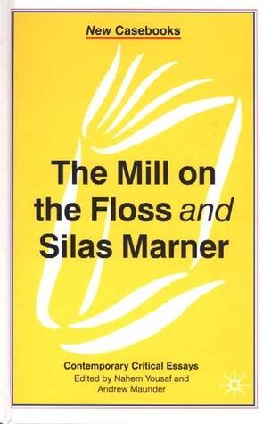 The Mill On the Floss and Silas Marner