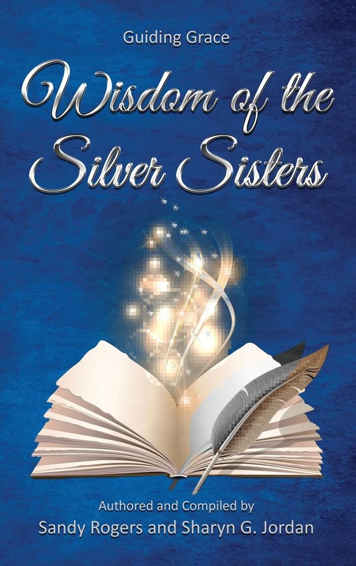 Wisdom of the Silver Sisters: Guiding Grace