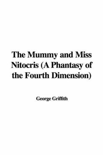 The Mummy and Miss Nitocris: A Phantasy of the Fourth Dimension