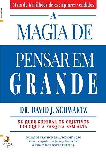 A Magia de Pensar em Grande