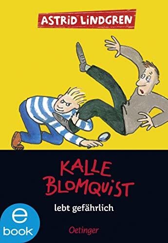 Kalle Blomquist 2. Kalle Blomquist lebt gefährlich