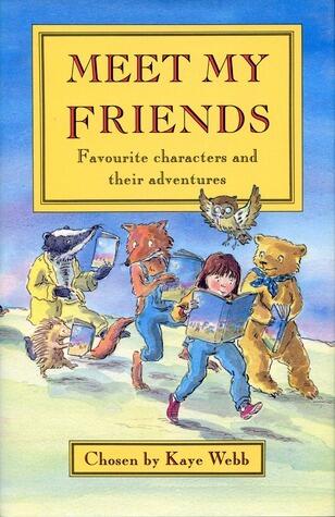Meet My Friends: Favourite Characters and Their Adventures