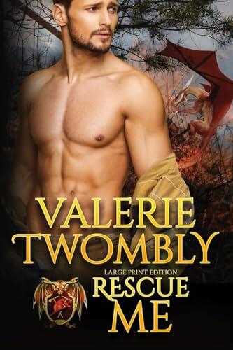 Rescue Me: Dragon Shifter Fire & Rescue (Large Print) (Sparks of Desire