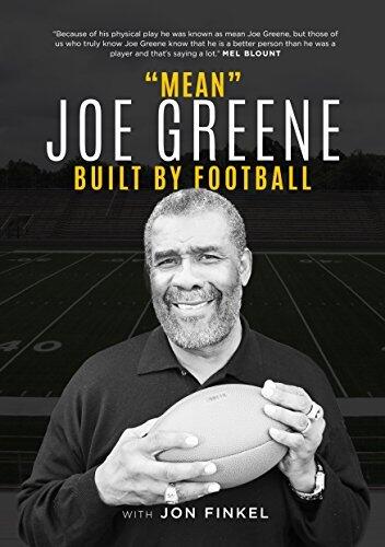 Mean Joe Greene: Built by Football