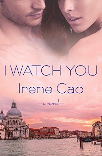 I Watch You: A Novel